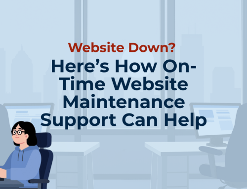 Website Down? Here’s How On-Time Website Maintenance Support Can Help