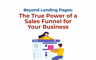 Graphic titled "Beyond Landing Pages: The True Power of a Sales Funnel for Your Business." Two people are shown interacting with a large digital website interface: one points at the screen from above, while the other kneels and places a pink block into a layout.